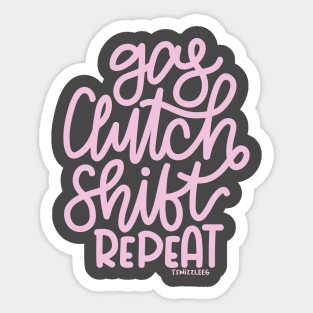 Gas Clutch Shift Repeat (Hand Lettered) - Pink Sticker